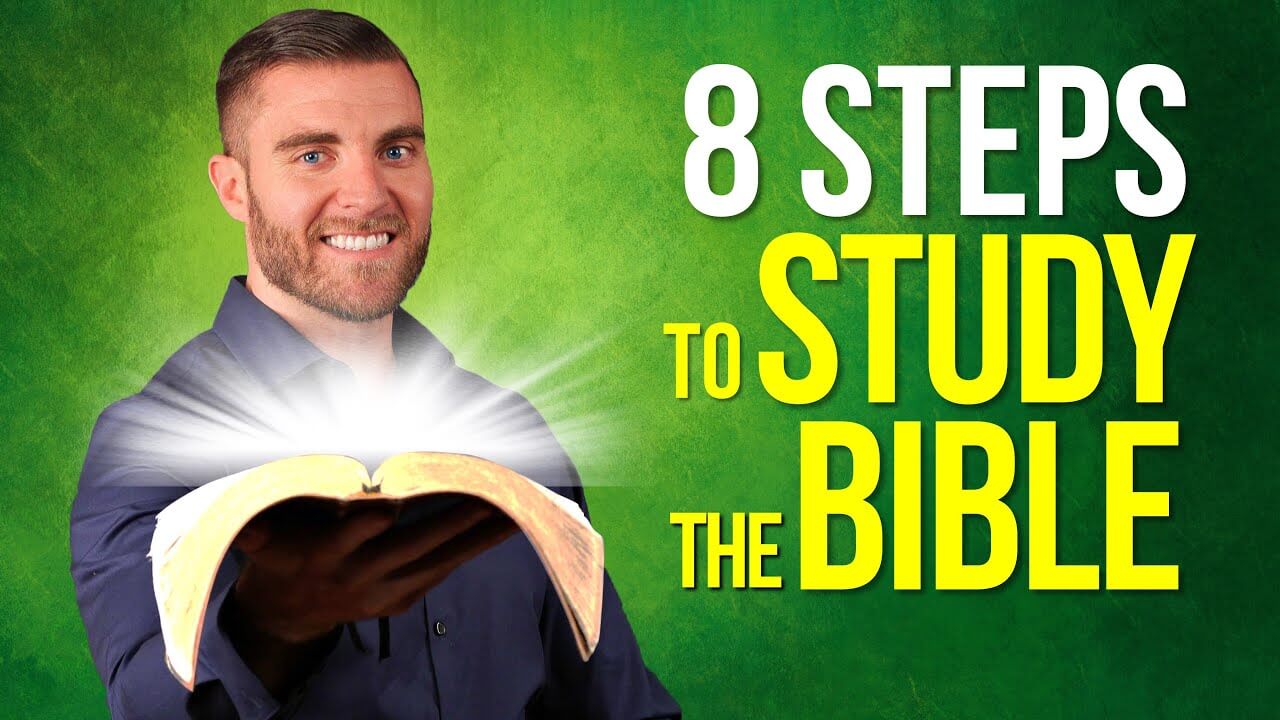 How to Study the Bible &ndash;8 STEPS!