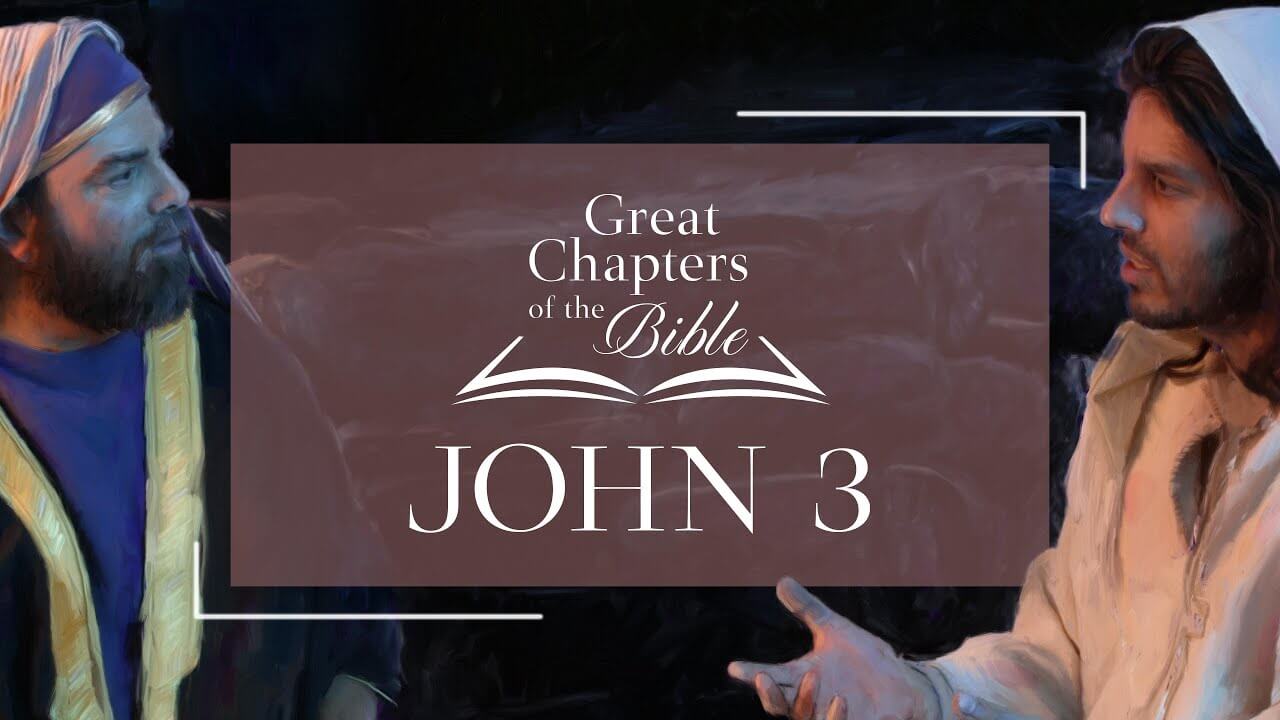 Great Chapters of the Bible: John 3