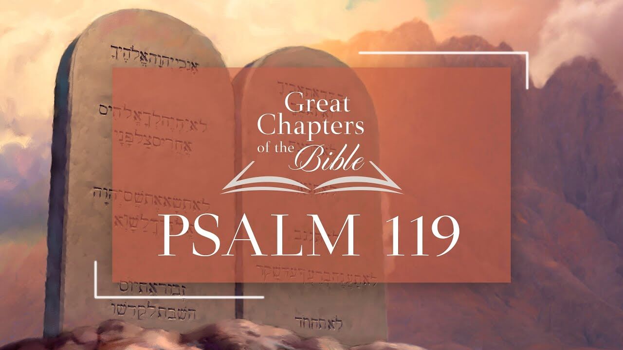 Great Chapters of the Bible: Psalm 119