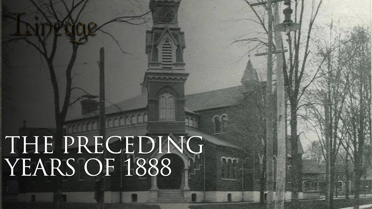 4: The Preceding Years Of 1888