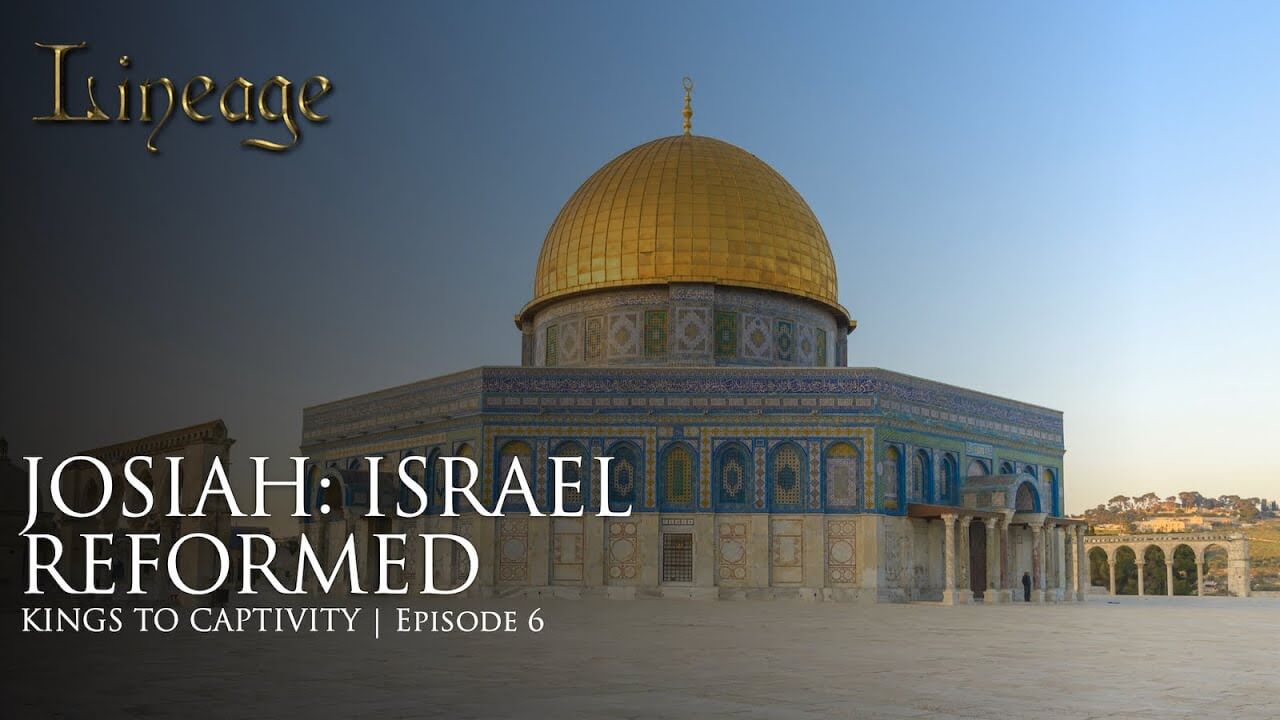 B6: Josiah: Israel Reformed