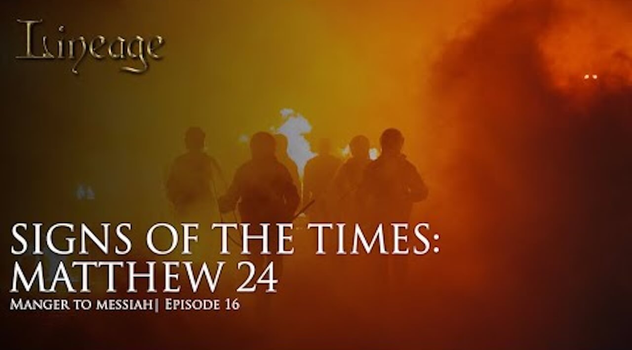 C7: Sign Of The Times: Matthew 24