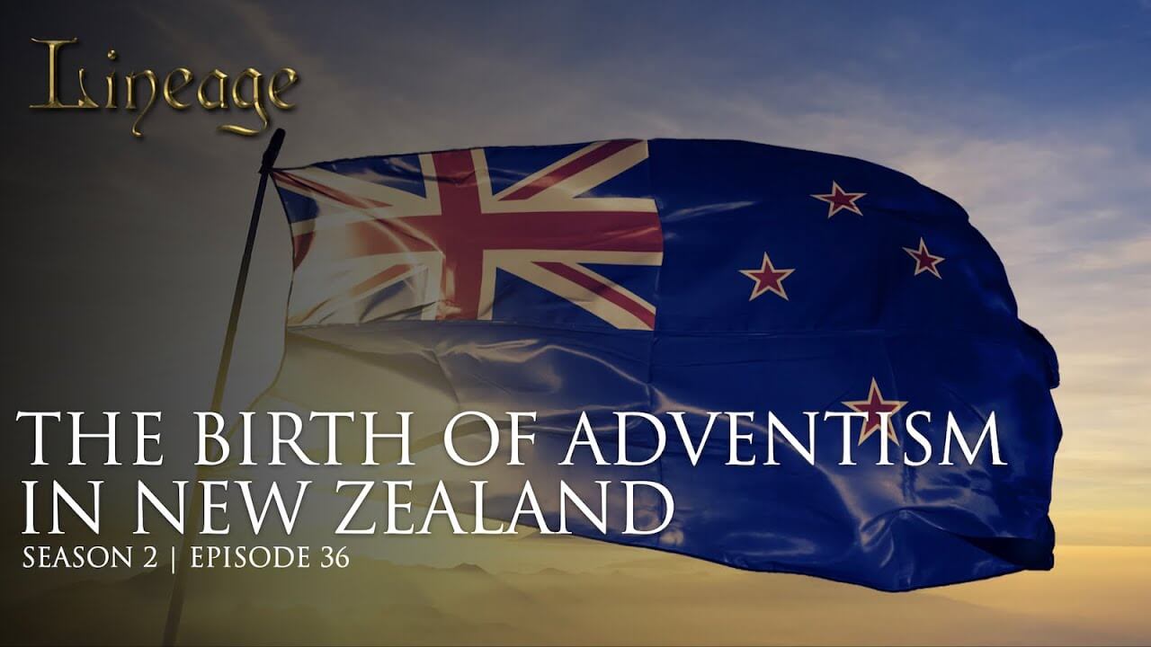 36: The Birth Of Adventism In New Zealand