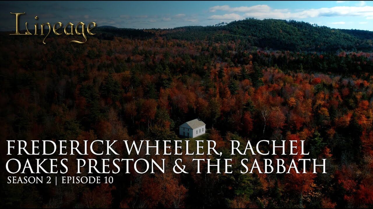 10: Frederick Whiller, Rachel Oakes Preston & The Sabbath