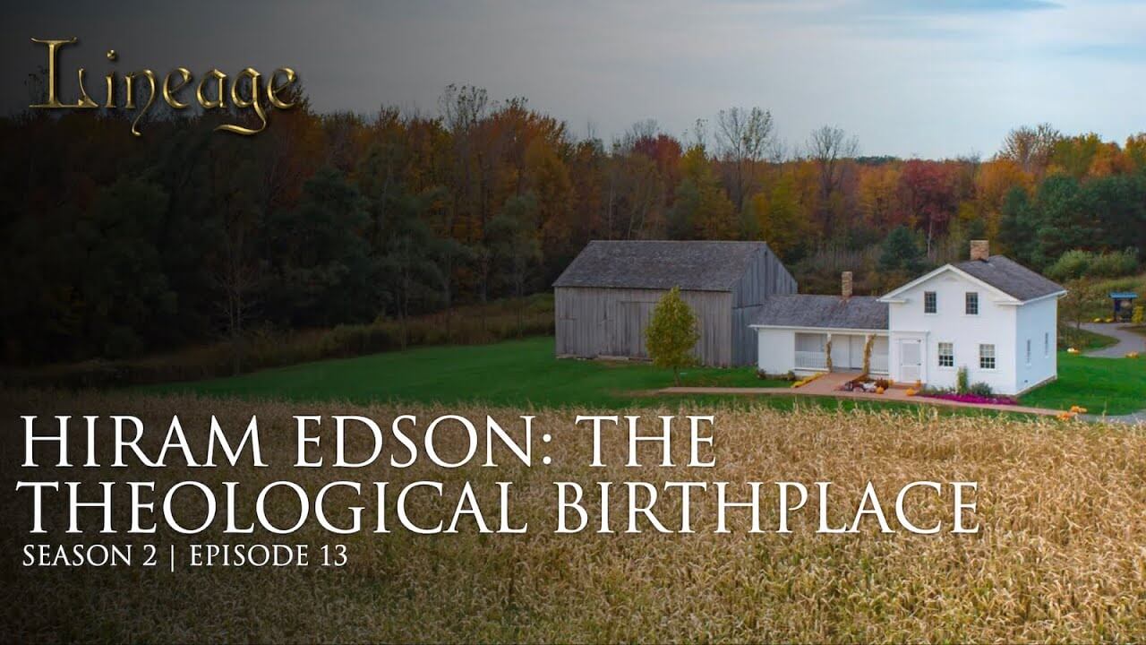 13: Hiram Edson: The Theological Birthplace