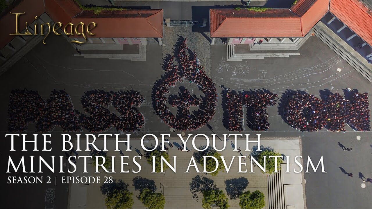 28: The Birth Of Adventism Youth
