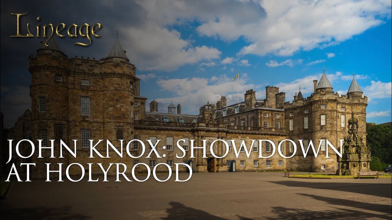 34: John Knox: Showdown At Holyrood