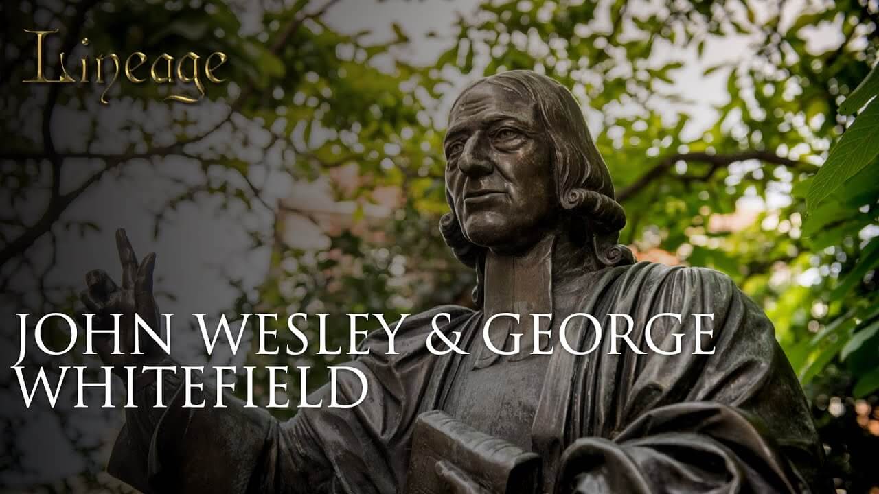 46: John Wesley & George Whitefield