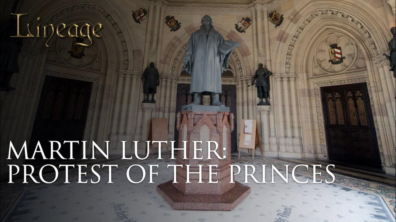 25: Martin Luther: Protest Of The Princes 