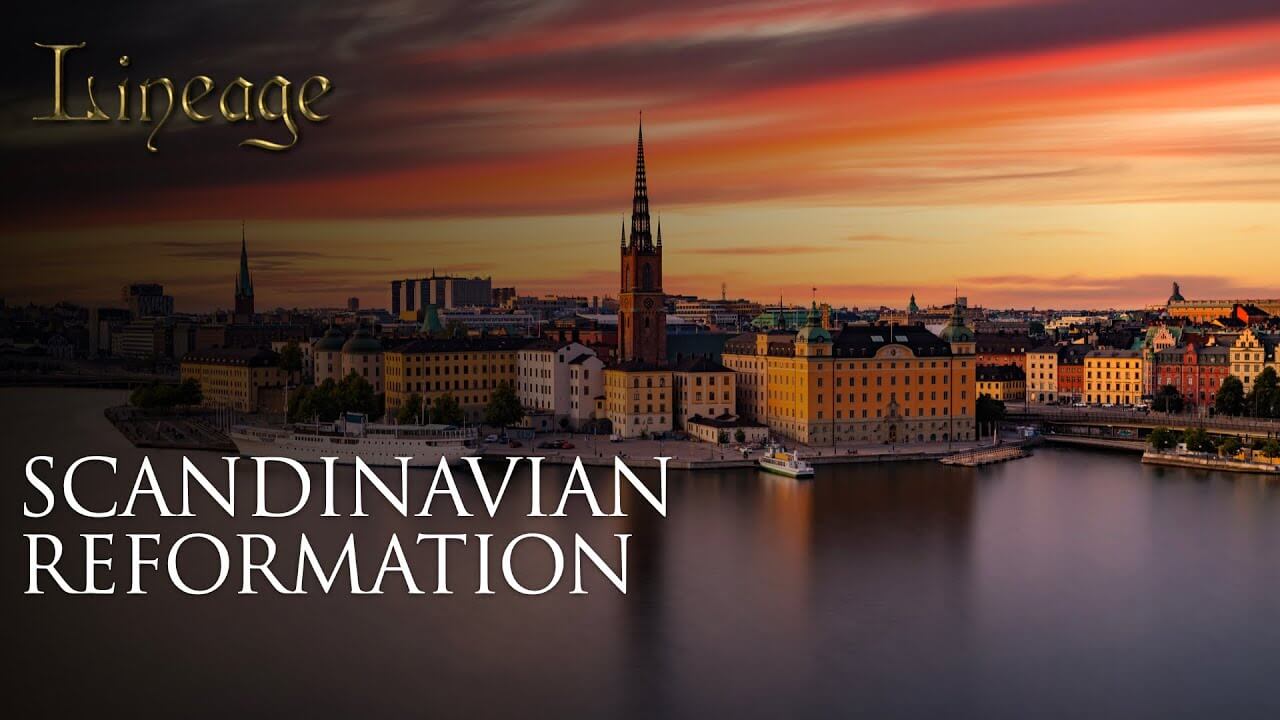 30: Scandinavian Reformation 
