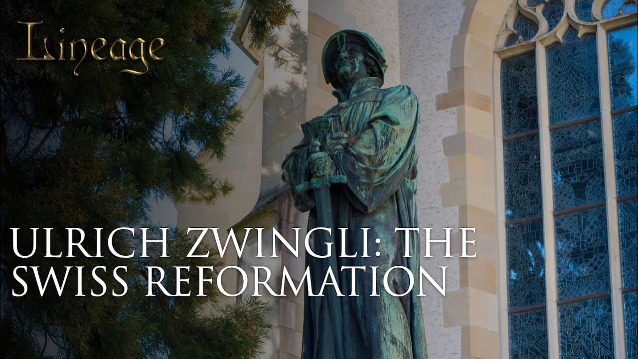 20: Ulrich Zwingli: The Swiss Reformation 