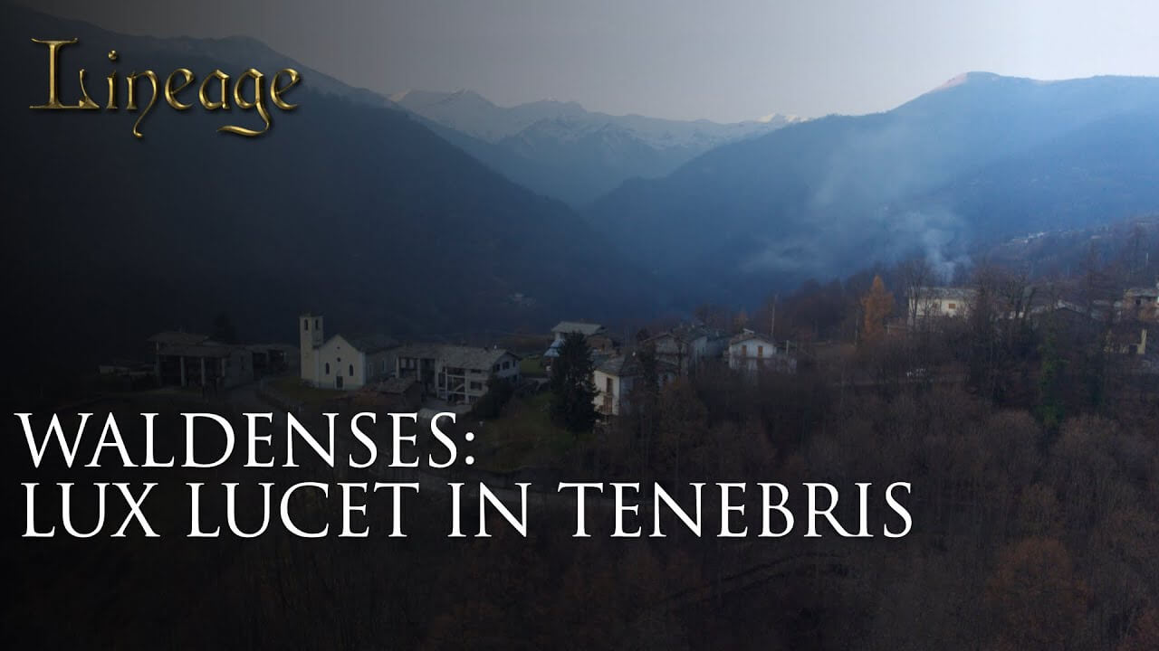 8: Waldenses: Lux Lucet In Tenebris