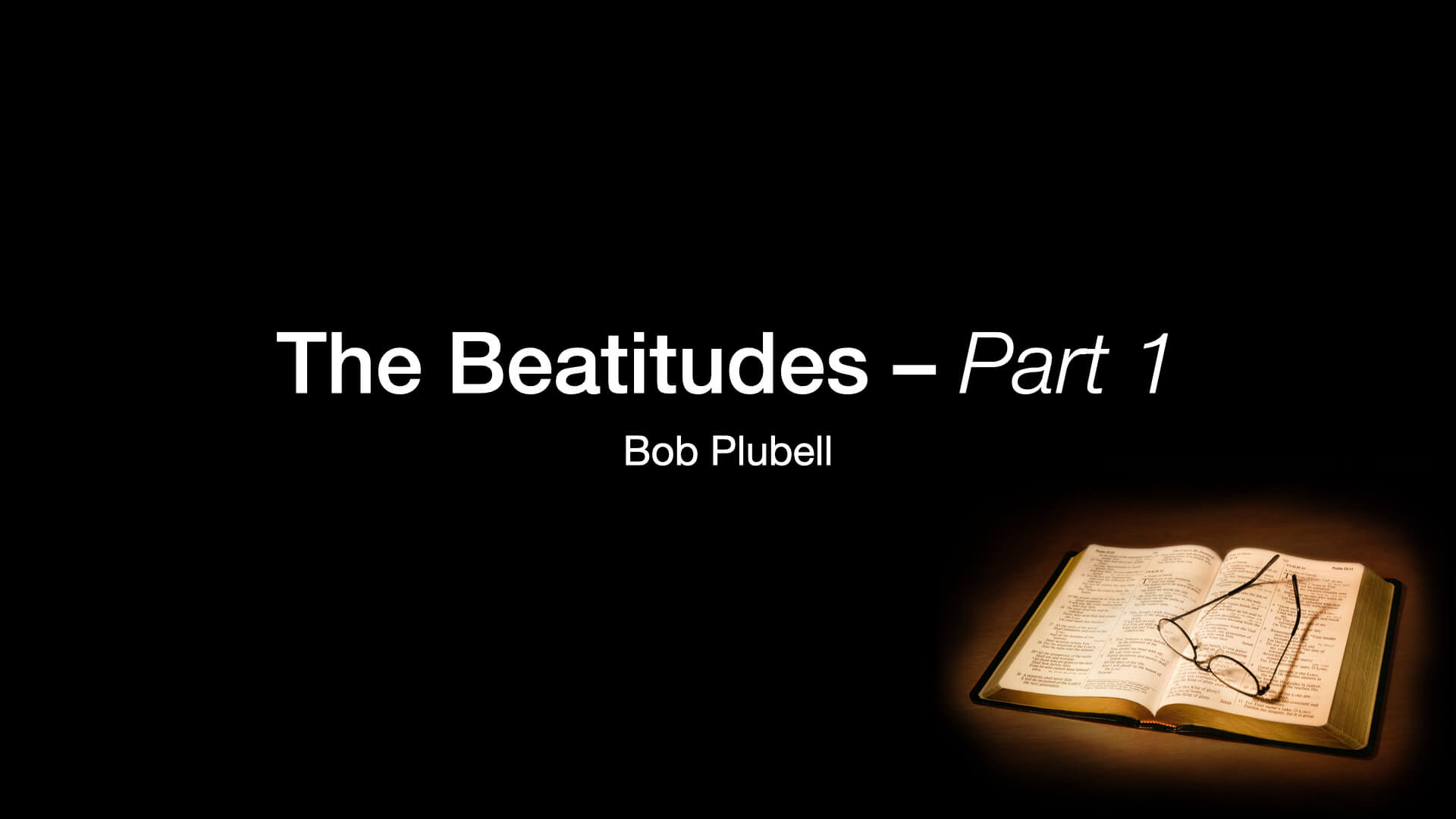 The Beatitudes - The First Blessing, Matthew 5:1-3